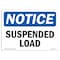 Signmission OSHA Notice, 3.5" Height, NOTICE Suspended Load Sign, 5" X 3.5", Landscape OS-NS-D-35-L-16639 - alternate 1